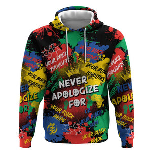 Never Apologize For Being Black Zip Hoodie