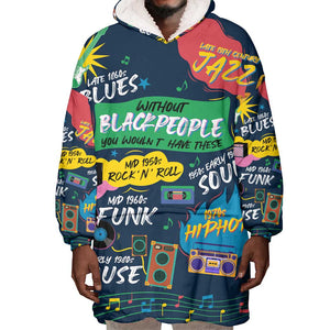 Music That Makes Us Proud African Wearable Blanket Hoodie Black People