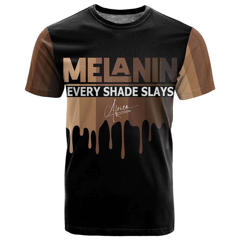 Every Shade Slays Melanin T shirt African Signature