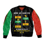 Never Apologize For Your Pride Bomber Jacket African Black History