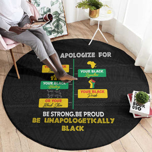 Never Apologize For Your Pride Round Carpet African Black History