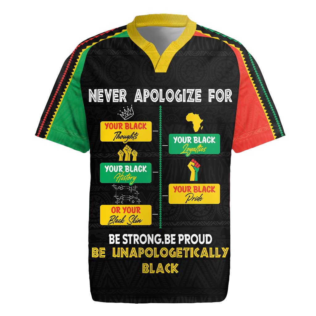 Never Apologize For Your Pride Rugby Jersey African Black History