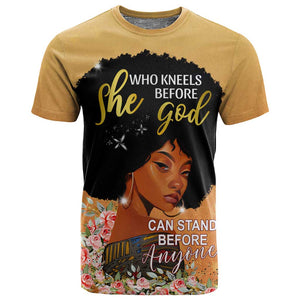 Personalized African Black Women T shirt She Who Kneels Before God