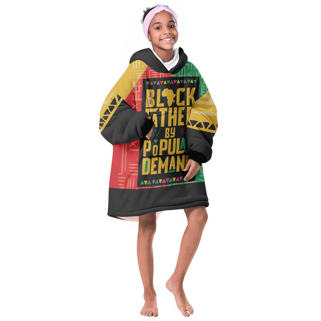 Black Father By Popular Demand Kid Wearable Blanket Hoodie African Art