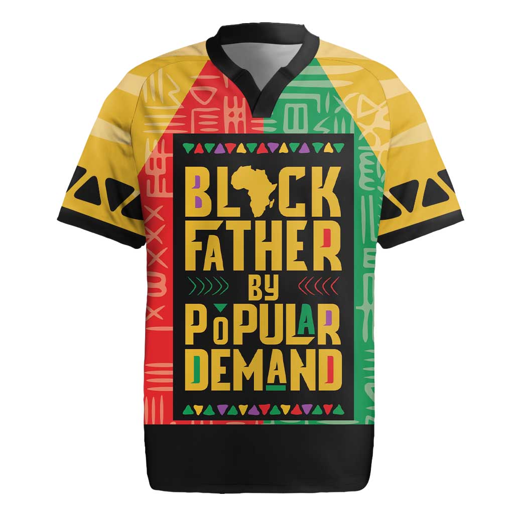 Black Father By Popular Demand Rugby Jersey African Art