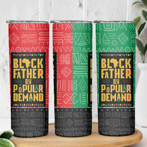 Black Father By Popular Demand Skinny Tumbler African Art