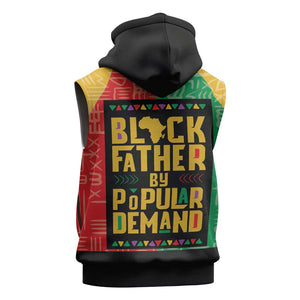 Black Father By Popular Demand Sleeveless Hoodie African Art - African Pride