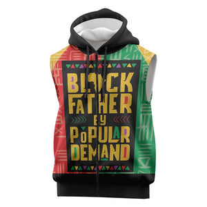 Black Father By Popular Demand Sleeveless Zip Hoodie African Art - African Pride
