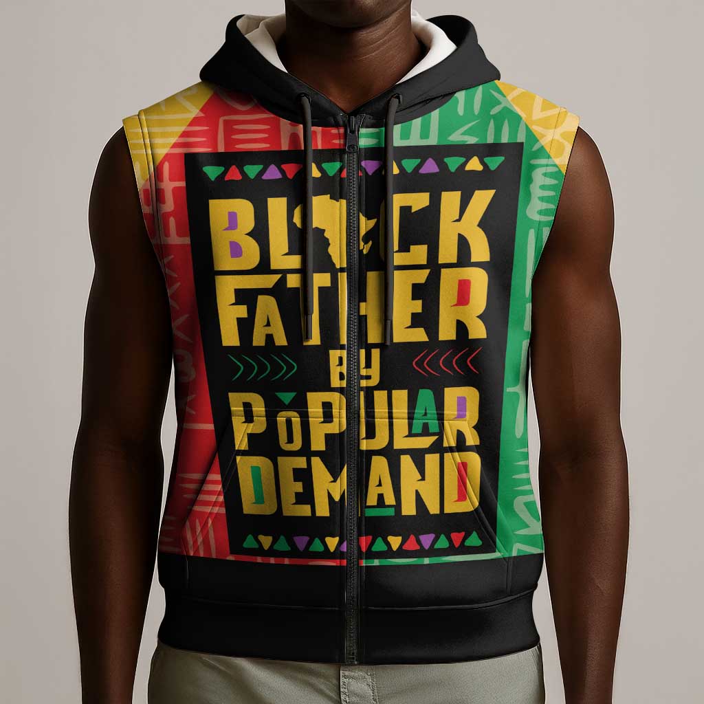 Black Father By Popular Demand Sleeveless Zip Hoodie African Art - African Pride