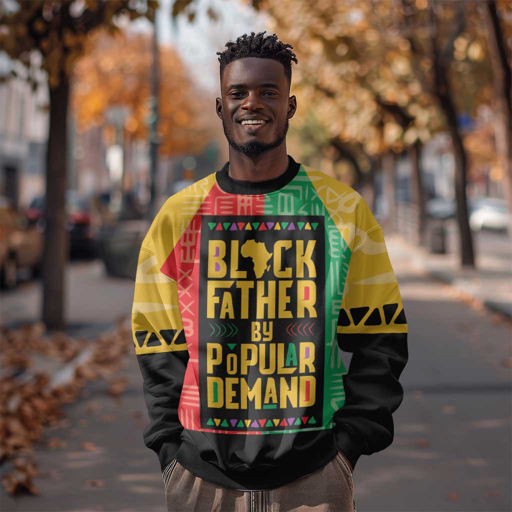 Black Father By Popular Demand Sweatshirt African Art