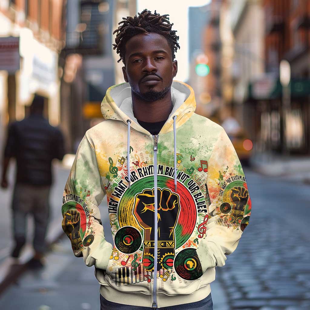 They Want Our Rhythm Not Our Blues Zip Hoodie Afro Pride Music