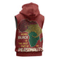 African Map Fingerprint Sleeveless Hoodie Being Black Is The Best Part Of My Personality - African Pride