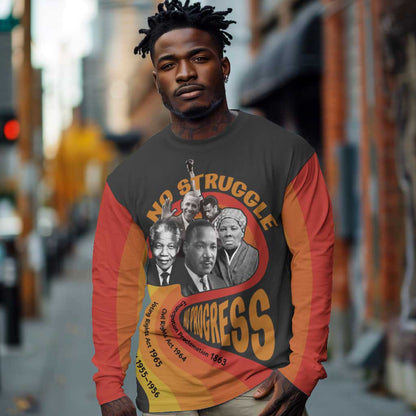 Civil Rights Leaders African American Long Sleeve Shirt No Struggle No Progress