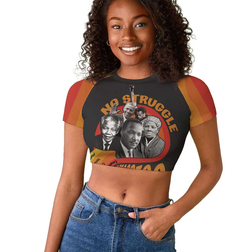 Civil Rights Leaders African American Raglan Cropped T shirt No Struggle No Progress