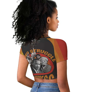 Civil Rights Leaders African American Raglan Cropped T shirt No Struggle No Progress