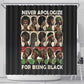 Never Apologize for Being Black Shower Curtain African Pride