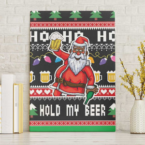 Ho Ho Ho Hold My Beer Santa Afro Canvas Wall Art Christmas Beer