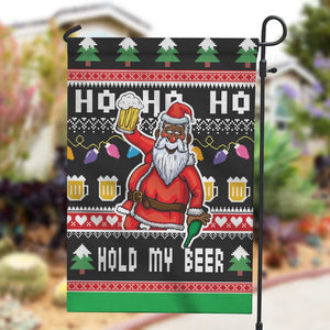 Ho Ho Ho Hold My Beer Santa Afro Garden Flag Christmas Beer