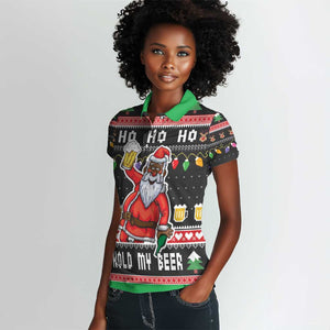 Ho Ho Ho Hold My Beer Santa Afro Women Polo Shirt Christmas Beer