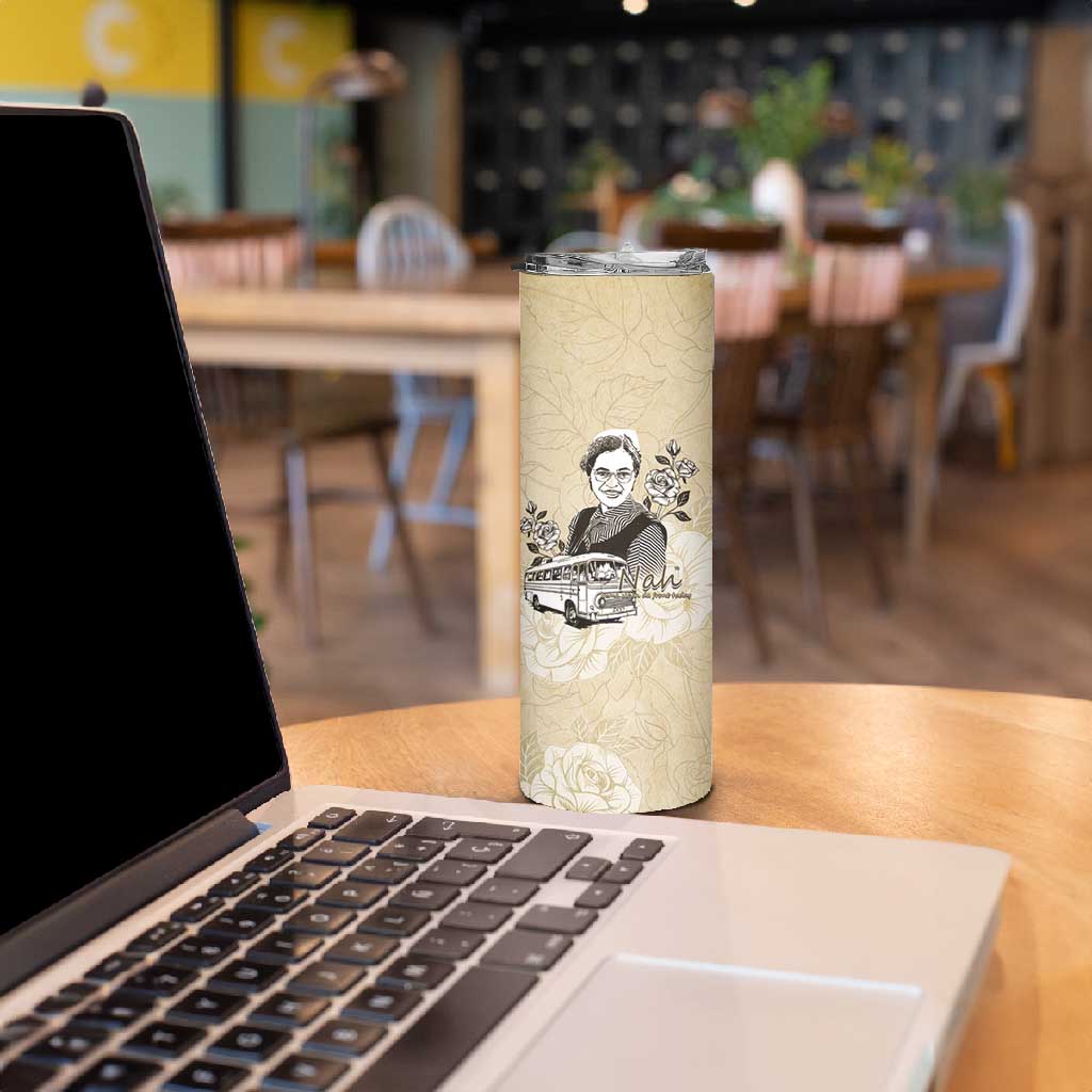 Nah Rosa Parks African Skinny Tumbler Black Women History - African Pride