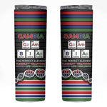Gambia Skinny Tumbler Perfect Periodic Element Of African - African Pride