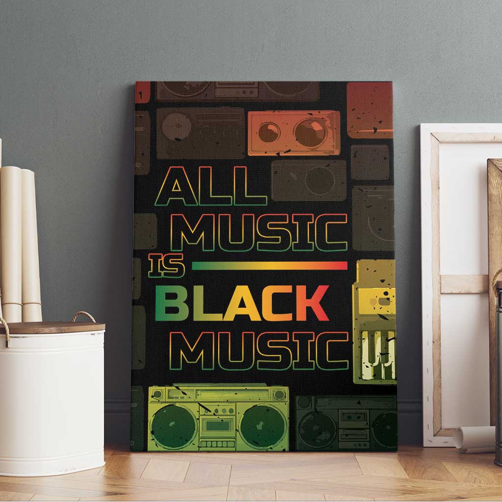 Black Music Month Canvas Wall Art All Music Is Black Music - African Pride