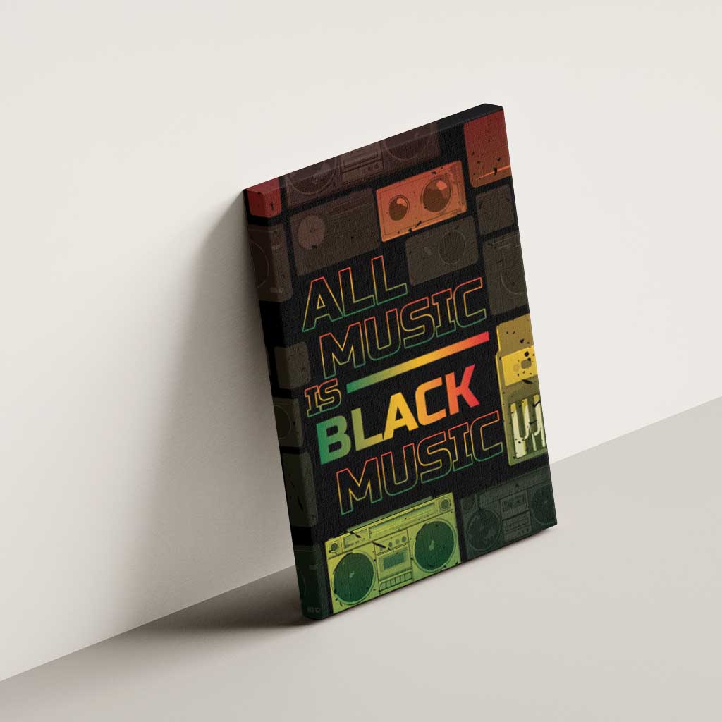 Black Music Month Canvas Wall Art All Music Is Black Music - African Pride