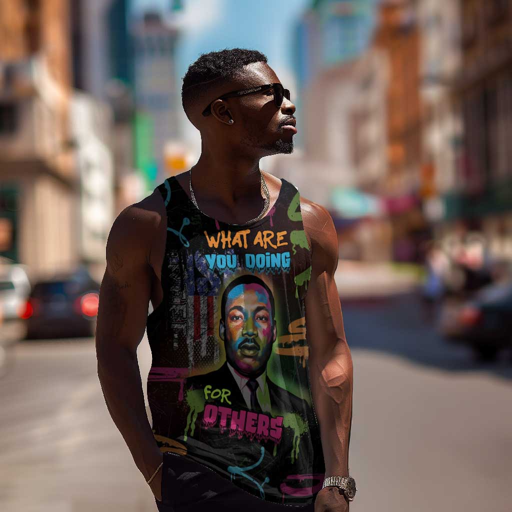 Martin Luther King Jr Day Men Tank Top What Are You Doing For Others - African Pride