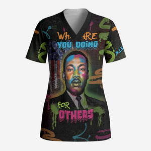 Martin Luther King Jr Day Scrub Top What Are You Doing For Others - African Pride