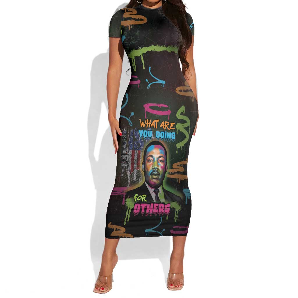 Martin Luther King Jr Day Short Sleeve Bodycon Dress What Are You Doing For Others DT05