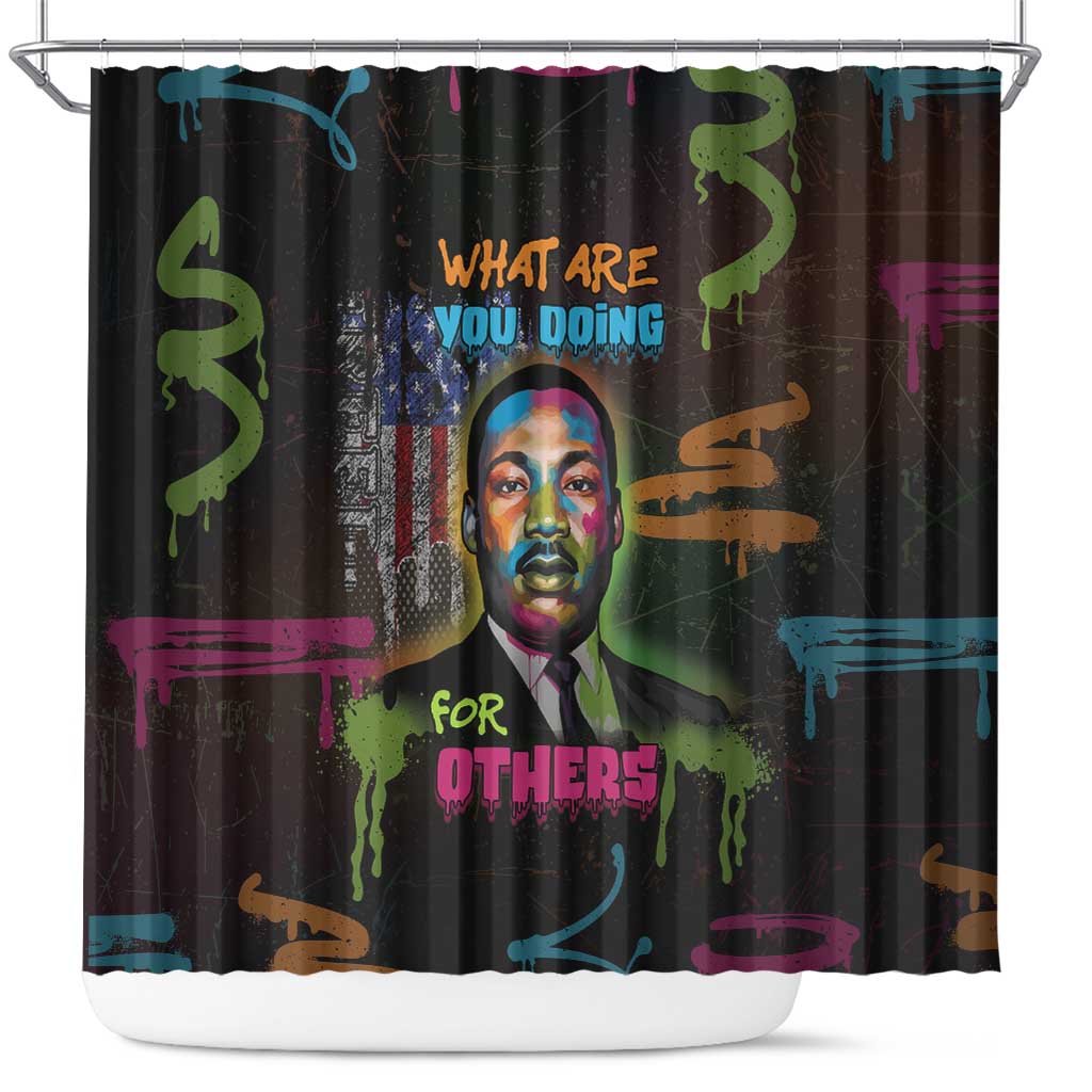 Martin Luther King Jr Day Shower Curtain What Are You Doing For Others - African Pride