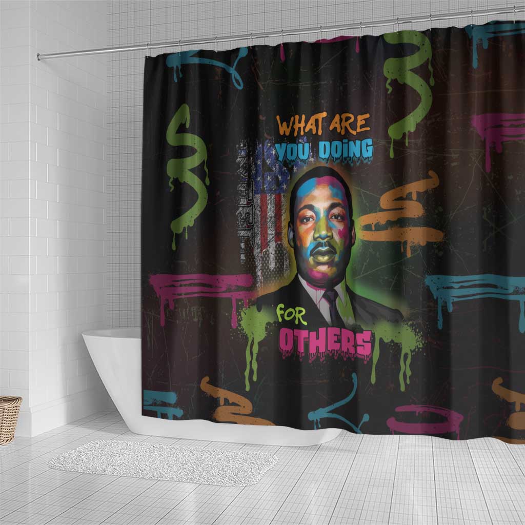 Martin Luther King Jr Day Shower Curtain What Are You Doing For Others - African Pride