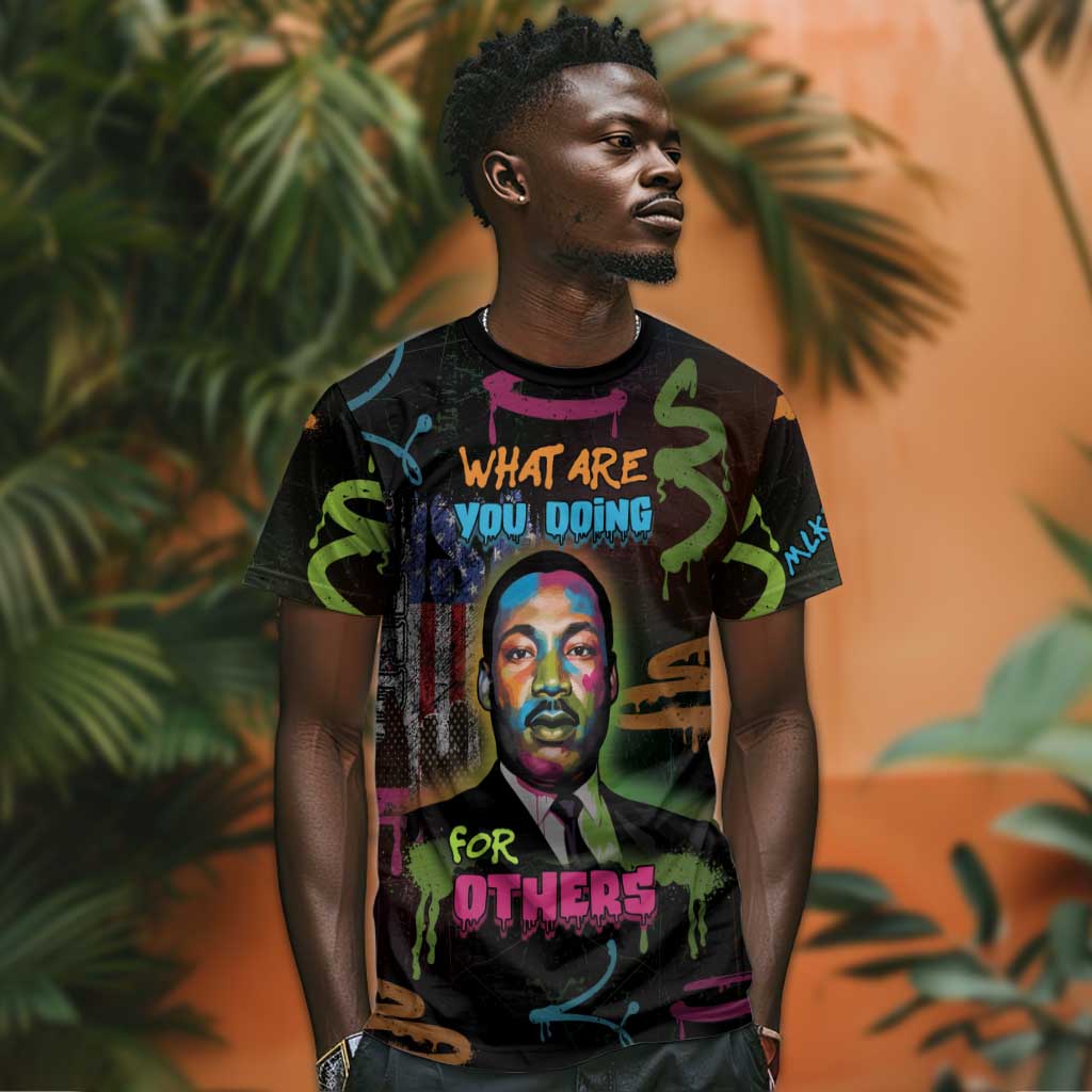 Martin Luther King Jr Day T shirt What Are You Doing For Others DT05