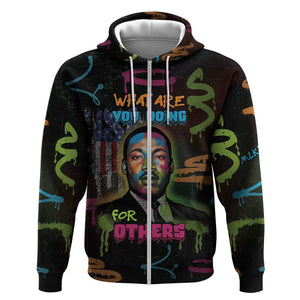 Martin Luther King Jr Day Zip Hoodie What Are You Doing For Others - African Pride