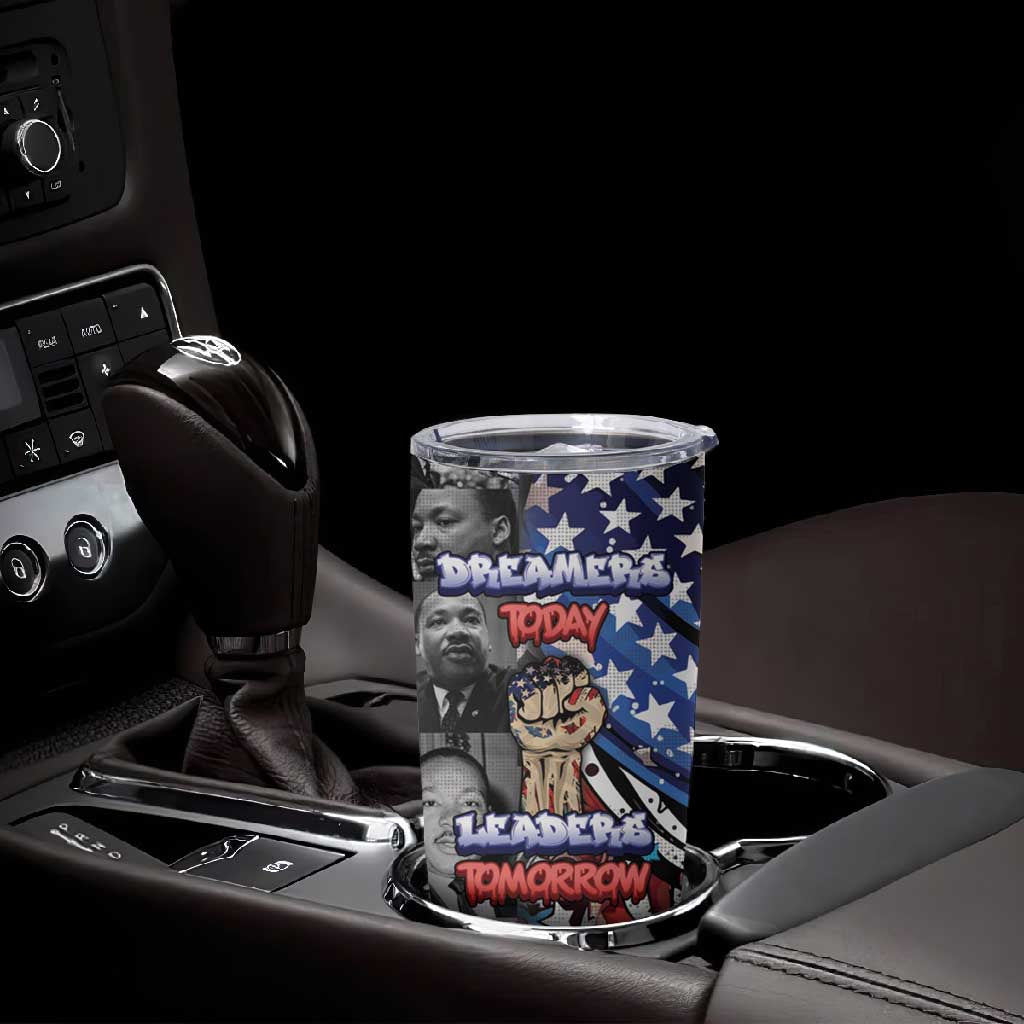 Martin Luther King Jr Day Tumbler Cup Dreamers Today Leaders Tomorrow - African Pride
