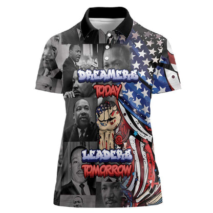 Martin Luther King Jr Day Women Polo Shirt Dreamers Today Leaders Tomorrow DT05