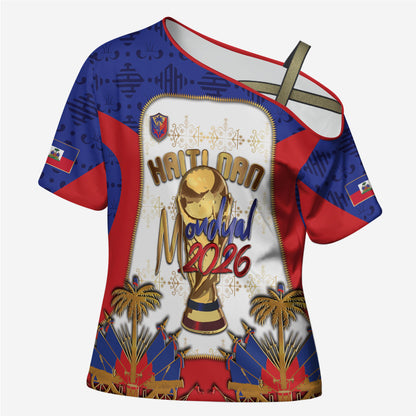 Custom Haiti Nan Mondyal 2026 Cross Shoulder Shirt Road To Glory