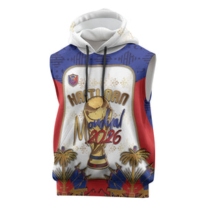 Custom Haiti Nan Mondyal 2026 Sleeveless Hoodie Road To Glory