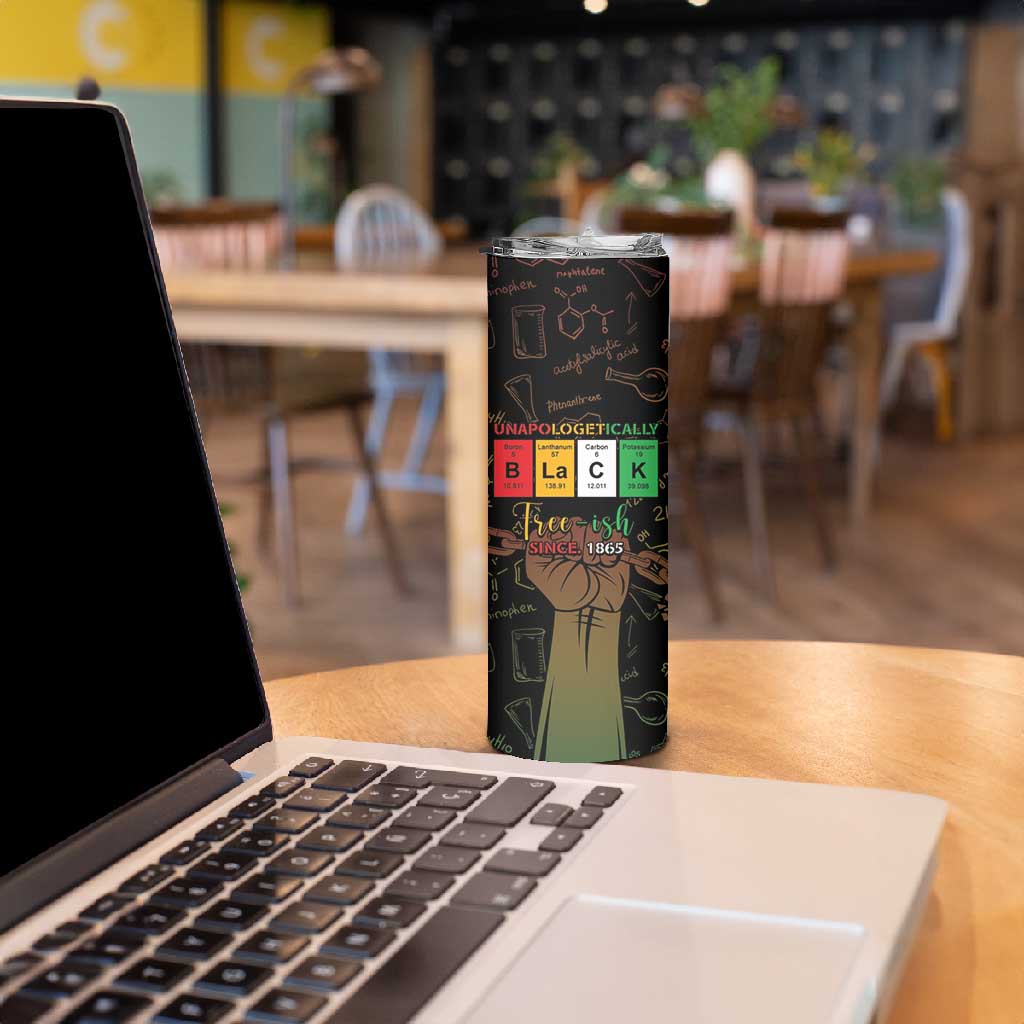 Juneteenth 1865 Skinny Tumbler Unapologetically Black