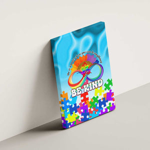 World Autism Awareness Day 2024 Canvas Wall Art In A World Where You Can Be Anything Be Kind