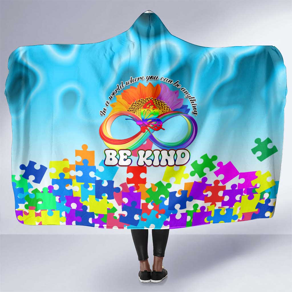 World Autism Awareness Day 2024 Hooded Blanket In A World Where You Can Be Anything Be Kind