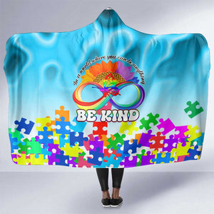 World Autism Awareness Day 2024 Hooded Blanket In A World Where You Can Be Anything Be Kind