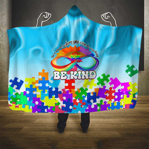 World Autism Awareness Day 2024 Hooded Blanket In A World Where You Can Be Anything Be Kind