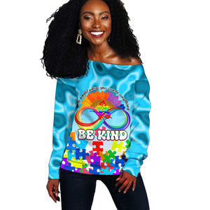 World Autism Awareness Day 2024 Off Shoulder Sweater In A World Where You Can Be Anything Be Kind