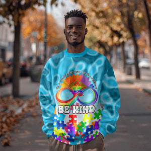 World Autism Awareness Day 2024 Sweatshirt In A World Where You Can Be Anything Be Kind