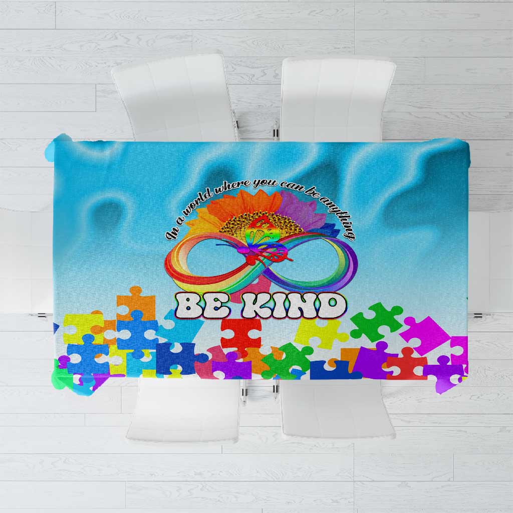 World Autism Awareness Day 2024 Tablecloth In A World Where You Can Be Anything Be Kind