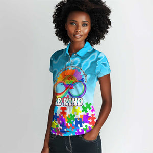 World Autism Awareness Day 2024 Women Polo Shirt In A World Where You Can Be Anything Be Kind