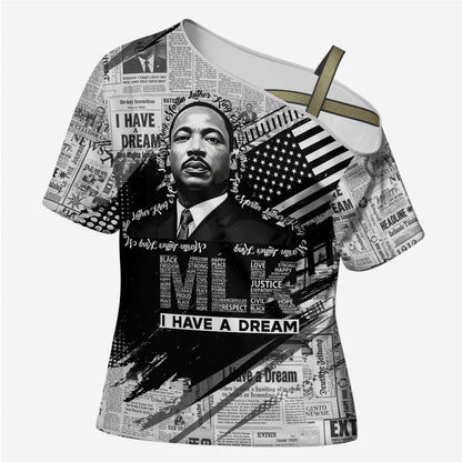 I Have A Dream MLK Cross Shoulder Shirt Newspaper Grunge Style - African Pride