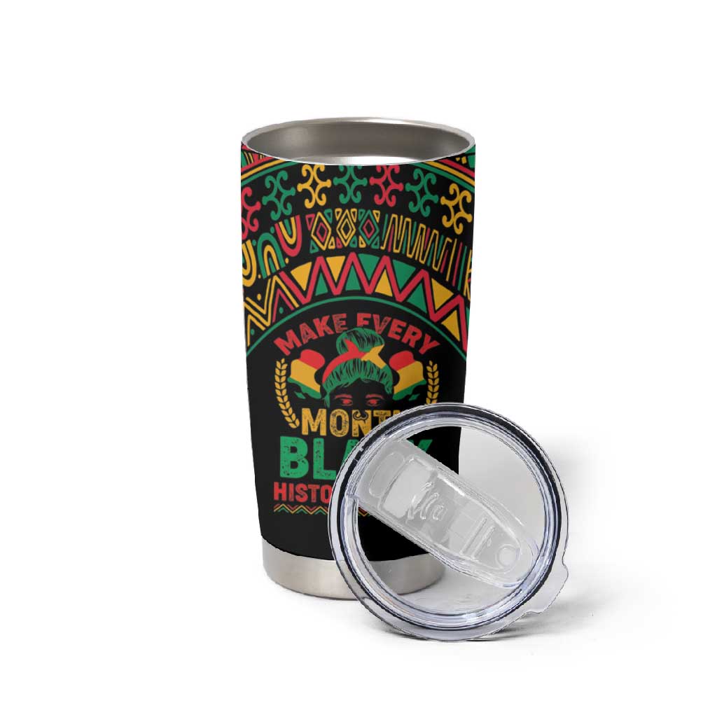 Make Every Month Black History Month Tumbler Cup African Pattern