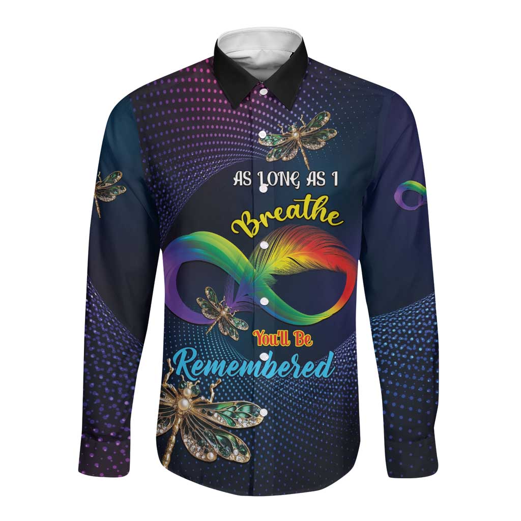 Personalized As Long As I Breathe You'll Be Remembered Long Sleeve Button Shirt Luxury Dragonfly - Feather Infinity